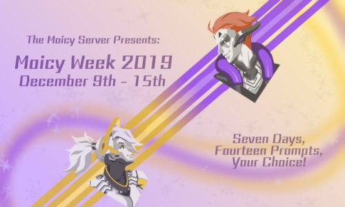 Hello everyone! The Moicy discord is back at it again with Moicy Week 2019! This time, between Decem