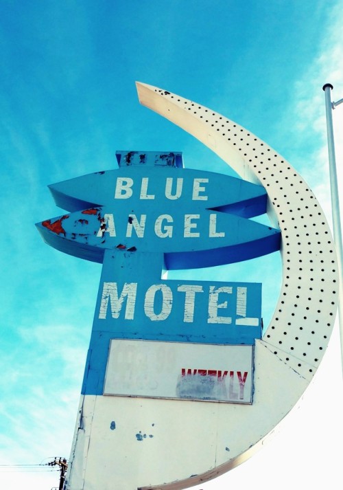 fuckyeaholdsigns - The Blue Angel Motel has been demolished, but...