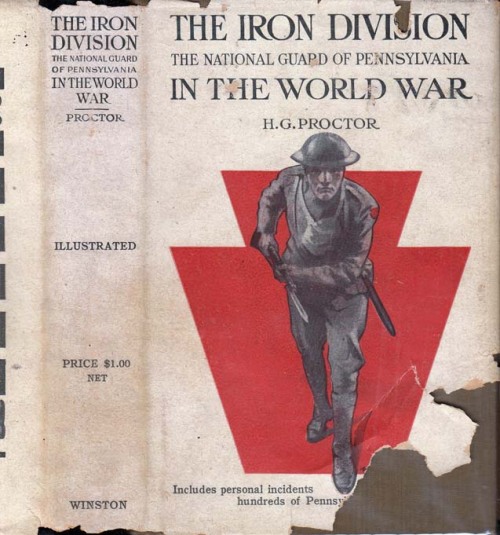 The Iron Division National Guard of Pennsylvania in the World War. H. G. Proctor. Philadelphia: