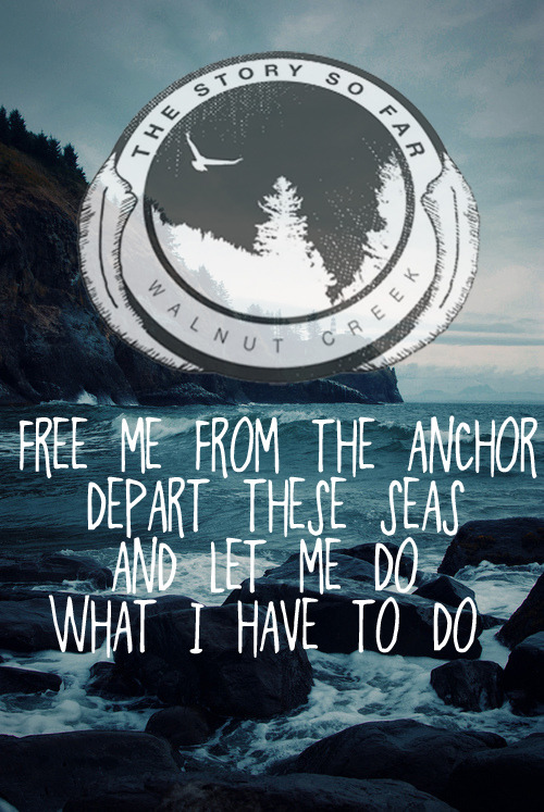tomcatsaysmeow:  Free me from the anchor depart these seas and let me do what i have