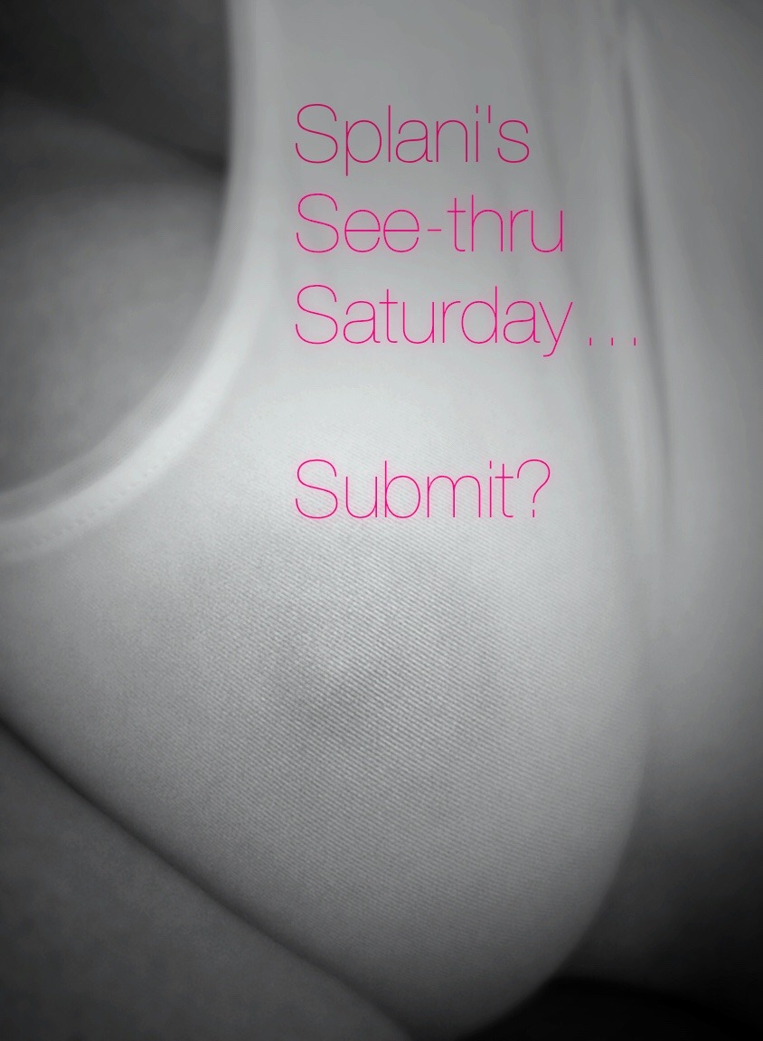 Don&rsquo;t forget it&rsquo;s See-thru Saturday tomorrow!