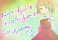tales-of-link:  Well seeing as this blog has over 1000 now(1010 at this moment), I thought I should do something nice about it. Nothing too big of course(I’m really poor).So, what will the winners get? The winners(2) will get their choice of a Tales