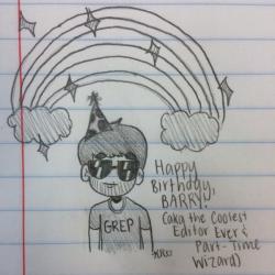 dannyavidan:  so today is barry’s birthday and i sent him this really dumb doodle via twitter and he tweeted me back and now i am dying because barry is such a sweetie pie uvu