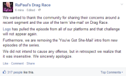 tuesdai:  So Rupaul’s Drag Race removed the use of “She-Mail” from the show, after justified criticism. When I saw this status I was pleasantly surprised… I should have known better than to read the comments. These are not cherrypicked from the