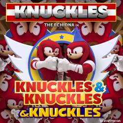 thequarterguy:  sonicthehedgehog:  This Twins Day, we’re pumped to announce KNUCKLES &amp; KNUCKLES, coming Summer 2029.    Here he comes, rougher than Knuckles.The best of them, tougher than Knuckles.You can call him Knuckles.Unlike Knuckles, he don’t