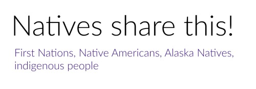 itsdanggad: Looking for more native people to follow!   Alaskan native here