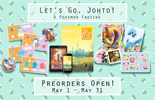 Preorders are now Open!Let’s Go, Johto! is a zine celebrating the Johto region and the characters of