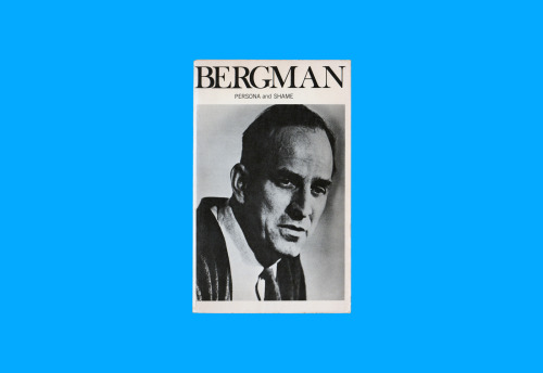 231. Bergman, Ingmar. Bergman: Persona and Shame. New York: Grossman Publishers, 1972.