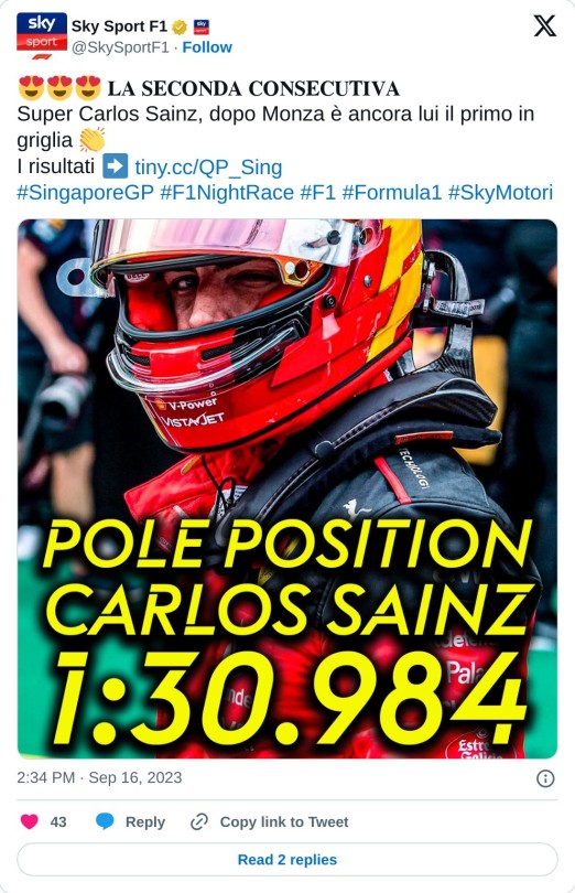 😍😍😍 𝐋𝐀 𝐒𝐄𝐂𝐎𝐍𝐃𝐀 𝐂𝐎𝐍𝐒𝐄𝐂𝐔𝐓𝐈𝐕𝐀 Super Carlos Sainz, dopo Monza è ancora lui il primo in griglia 👏 I risultati ➡ https://t.co/Lm9EAugkoS#SingaporeGP #F1NightRace #F1 #Formula1 #SkyMotori pic.twitter.com/qSQfehux8j  — Sky Sport F1 (@SkySportF1) September 16, 2023