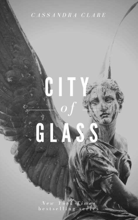 herondalejaces: tsc appreciation week  → day 3: favorite book ↳ city of glass + alternativ