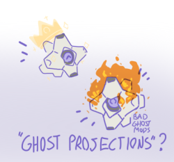 badghostmods:  Look I know I’m a blog about “””BAD”””” Ghost Mods, but listen. Ghost Projections were a fucking letdown and I hate them. 