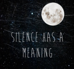 creativitynothanks:  Silence has a meaning unter We Heart It. 