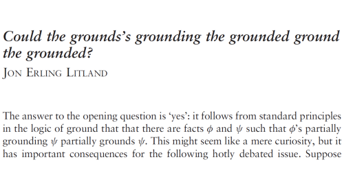 GroundingYes,‘grounding’ is a serious topic of philosophy—despite the tongue-in-cheek titleof this p