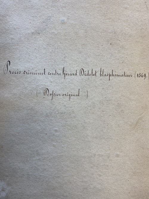 Ms. Codex 1195 -Procès criminel contre Girard Didelot blasphémateurThis manuscript is the original