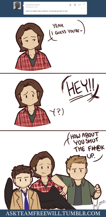 askteamfreewill:Dean and Castiel don’t much appreciate your opinion, anon.