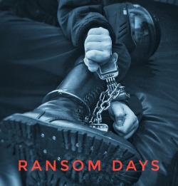 ransommoney:Ransom Days