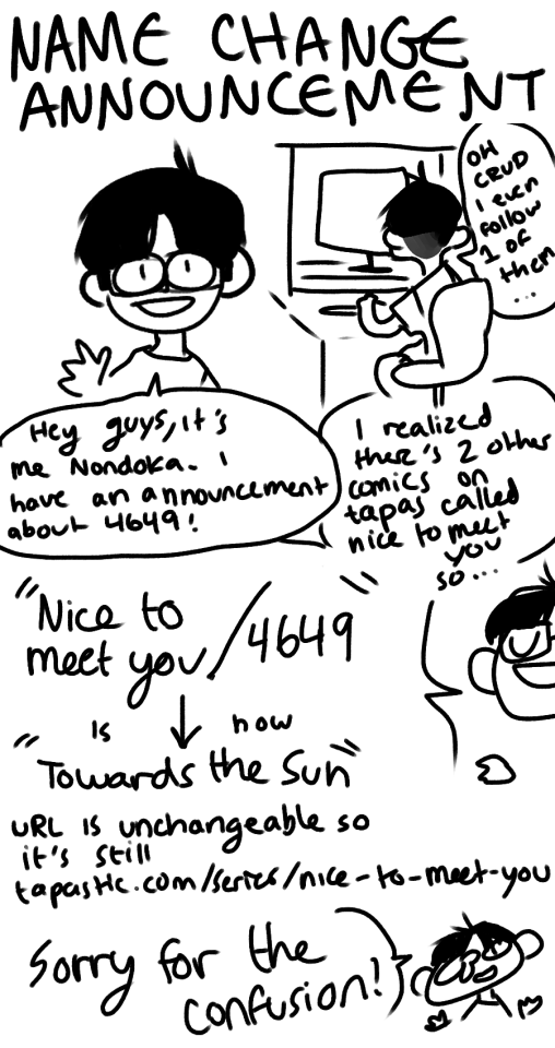 I Changed Nice To Meet Yous Name To Toward The Sun 8D. Also Theres Like 3 Updates That I Didnt Notify