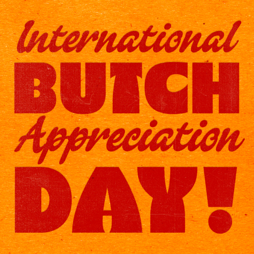 [Image ID: First Image: A White Paper Texture With Type That Reads "thank A Butch Today." The Main Text
