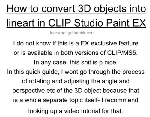 foervraengd: A quick guide in how to turn 3D objects into linearts in CLIP EX.EDIT: FUCK I FORGOT AN