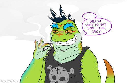 krokotrash:  So, yeah… I’d like to think Mondo is a really laid-back dude who’d rather get baked than take things seriously. He’s probably also someone who’d be casually OK with giving a fellow bro a BJ while under the influence.    If it feels