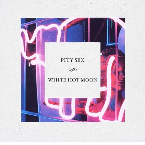 runforcoverrecords: Pity Sex’s new album “White Hot Moon” is out now! Pre-orders a