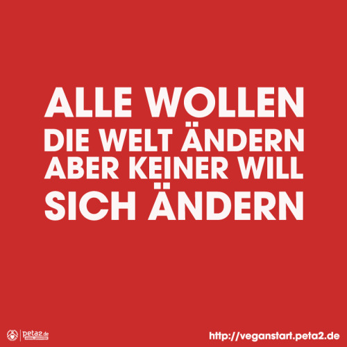 peta2deutschland:Passend zum neuen Jahr und zu all den Vorsätzen. Jede Veränderung fängt bei uns selbst an. TEILT dieses Bild, wenn ihr das auch so seht. www.veganstart.peta2.de.