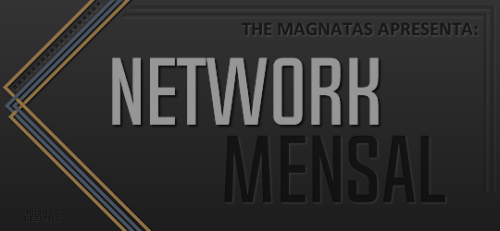 themagnatas: Olá meus  pudins, a The Magnatas está trazendo novamente o NETWORK, que tem objetivo de