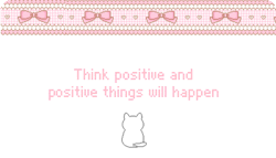 chii-bi:  ”Think positive &amp; positive things will happen” 