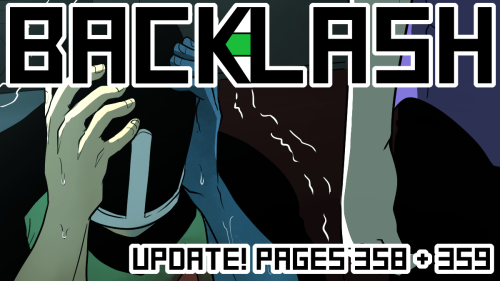 biteghost:☄️BACKLASH UPDATE - Pages 358 & 359!In which this is Leadfoot’s last episode.☄️New rea