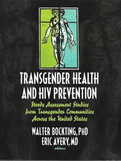  Transgender Health and HIV Prevention: Needs Assessment Studies from Transgender Communities Across