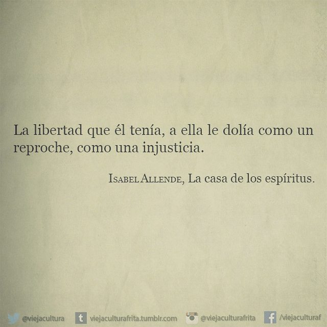 viejaculturafrita:  “La casa de los espíritus” - Isabel Allende. 