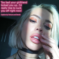 tortureanddenial:Too bad your girlfriend