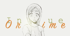 foukun:bleach: my little bubbly princess -> Inoue Orihime ❀ 