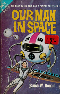 Our Man In Space, by Bruce W. Roland (Ace,