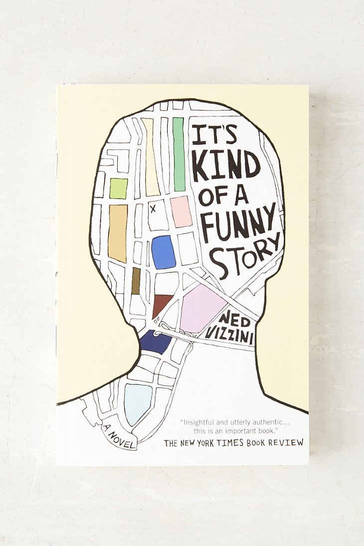 theliteraryjournals:  BOOK OF THE DAY: It’s Kind of a Funny Story by Ned Vizzini