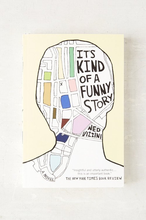 theliteraryjournals:  BOOK OF THE DAY: It’s Kind of a Funny Story by Ned Vizzini  “Insightful and utterly authentic … This is an important book.“ – The New York Times Book Review Ned Vizzini’s It’s Kind of a Funny Story is our favorite YA