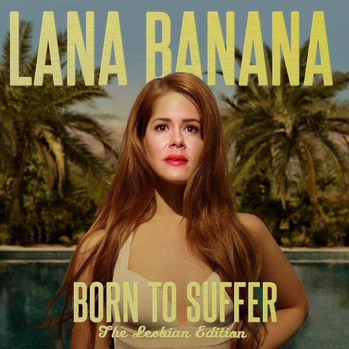 otterbrains:  cuntology:  anarchy-is-coming:  LANA BANANA  the lesbian edition  LOL