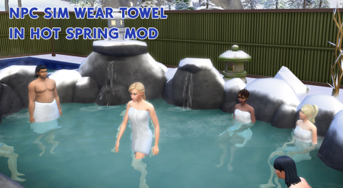 NPC Sim Wear Towel in Hot SpringThis is requested mod, played and NPC sim will be wear towel rather 