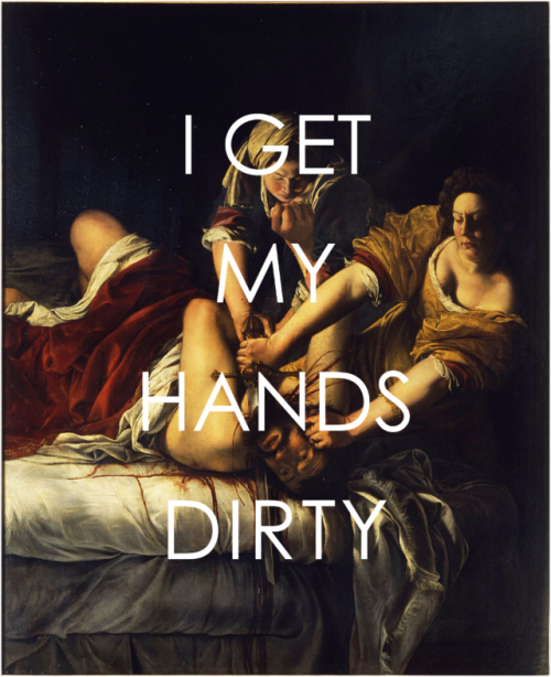 deltarae-on-art:delta rae - hands dirty // artemisia gentileschi - judith slaying holofernes