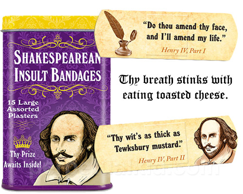 wickedclothes:  Shakespearean Insult Bandages Even knaves, rascals and scoundrels