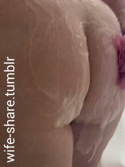 wife-share:  Who all loves a big soapy pawg