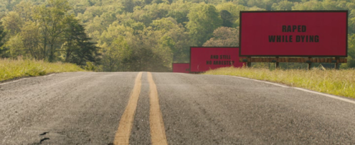 Three Billboards Outside Ebbing, Missouri, 2017DramaDirected by Martin McDonaghCinematography: Ben D