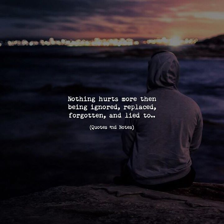 Being Ignored Hurts Quotes Quotes 'Nd Notes - Nothing Hurts More Then Being Ignored, Replaced,...