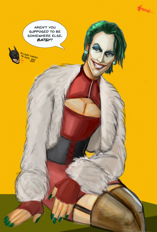 We all know where it’s from. AND JOKER’S FABULOUS.