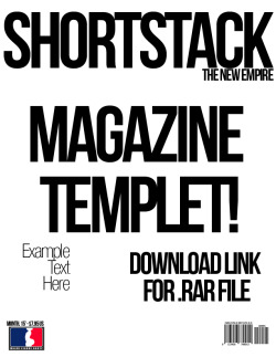 rivaliant:Shortstack Templat PSD File and Logos by RivaliantHey GuysI went ahead and drummed up this Templet to drum up interest in continuing this ShortStack: The New Empire magazine cover idea flowingSo to download it, click the download Link on the