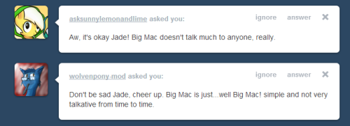 ask-jade-shine:  Erm… Applejack did not react well to me following her brother.
