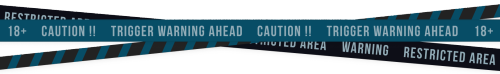 CAUTION TAPE | Trigger Warning 002.