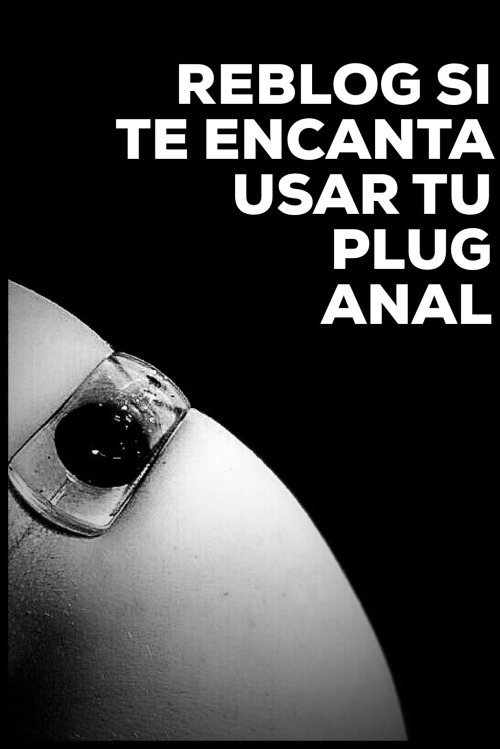 obediencia-sissy:  NO LO NIEGUES Y DALE REBLOG  SABES QUE ERES UNA PERRA, ACÉPTALO   Es lo que más me gusta, ahora estoy sentadita con el plug bien metido en el culo