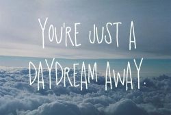 whatmotivation:  you re just a daydream away | via Tumblr on We Heart It - http://weheartit.com/entry/59901000/via/methodicallife Hearted from: http://www.tumblr.com/tagged/beautiful%2520sky 