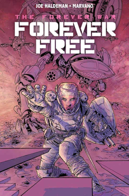 THE FOREVER WAR: FOREVER FREE #1 (OF 3)Writers Joe Haldeman, Gay Haldeman Artist Marvano Publisher: 